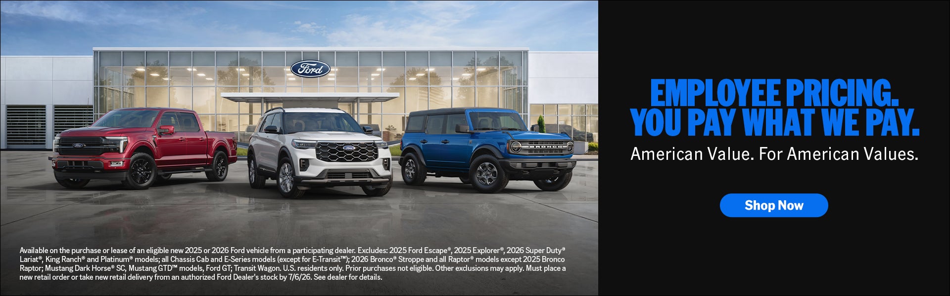Employee Pricing. You Pay What We Pay. American Value. For American Values. 